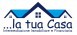 LA TUA CASA
