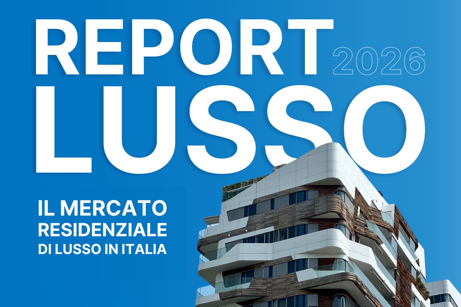 Mercato immobiliare di lusso: nel 2025 continuano a crescere sia domanda (+22%) che offerta (+23%) 